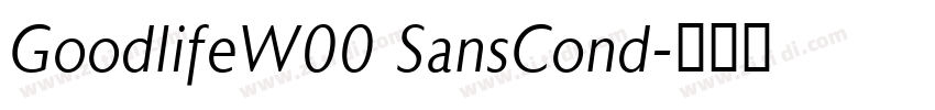 GoodlifeW00 SansCond字体转换 GoodlifeW00 SansCond字体转换